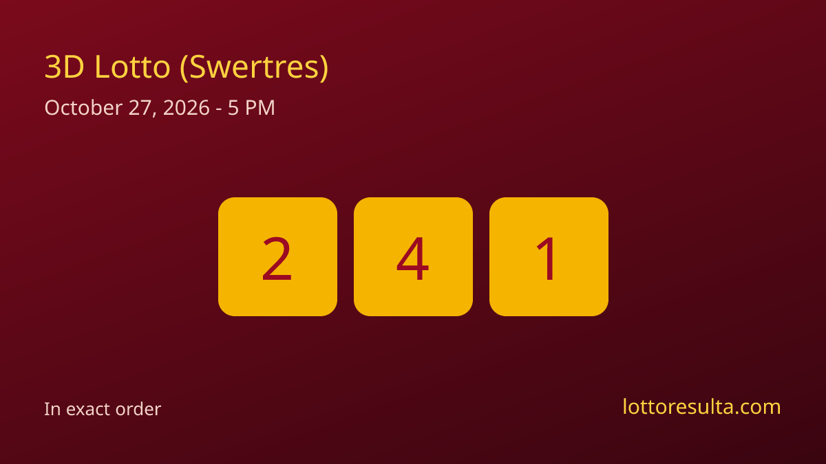 3D Lotto (Swertres) Result October 27, 2026 - 5 PM | LottoResulta